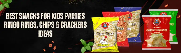 Best Snacks for Kids Parties – Ringo Rings, Chips & Crackers Ideas